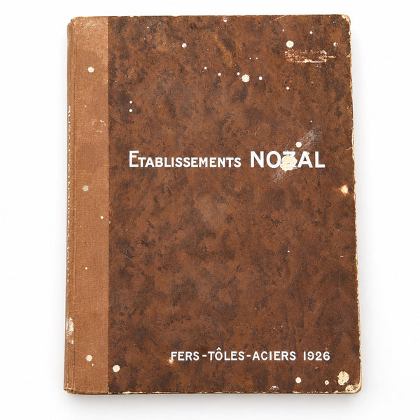 Ancien catalogue industriel Établissements Nozal – Fers, tôles et aciers – 1926