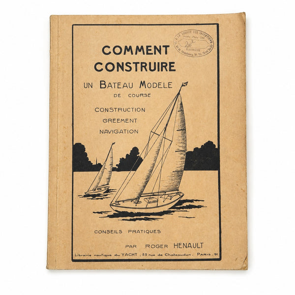 Ancien livret de modélisme naval « Comment construire un bateau modèle de course » – Roger Henault