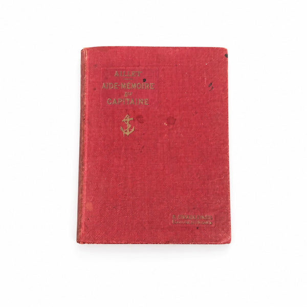 Ancien aide-mémoire du capitaine – Notes et formules par B. Aillet – Deuxième édition 1922