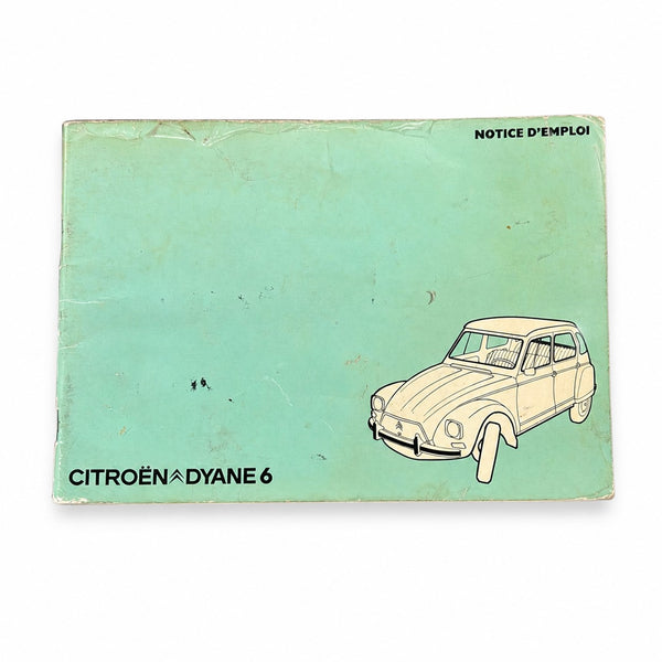 Ancienne notice d’emploi Citroën Dyane 6 – Juillet 1975