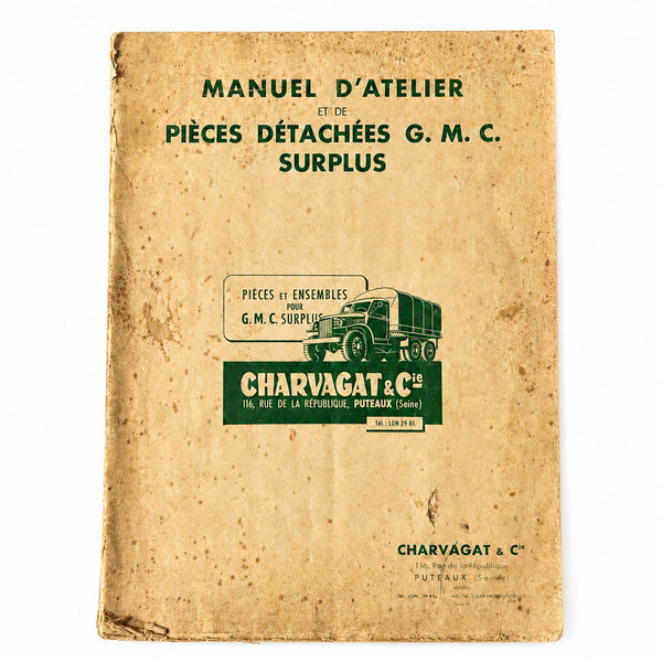 Ancien manuel d’atelier et de pièces détachées G.M.C. Surplus – Charvagat & Cie (1947)