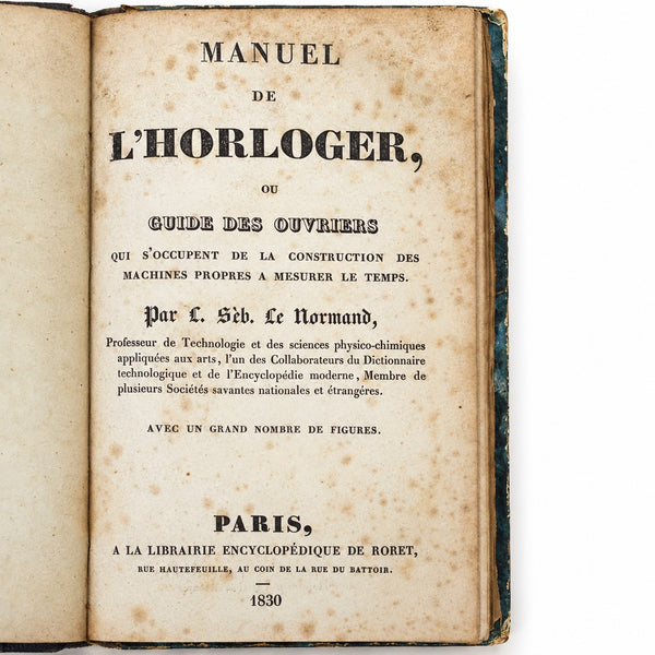 Ancien manuel de l’horloger de L. Séb. Le Normand – 1830 – Librairie encyclopédique de Roret