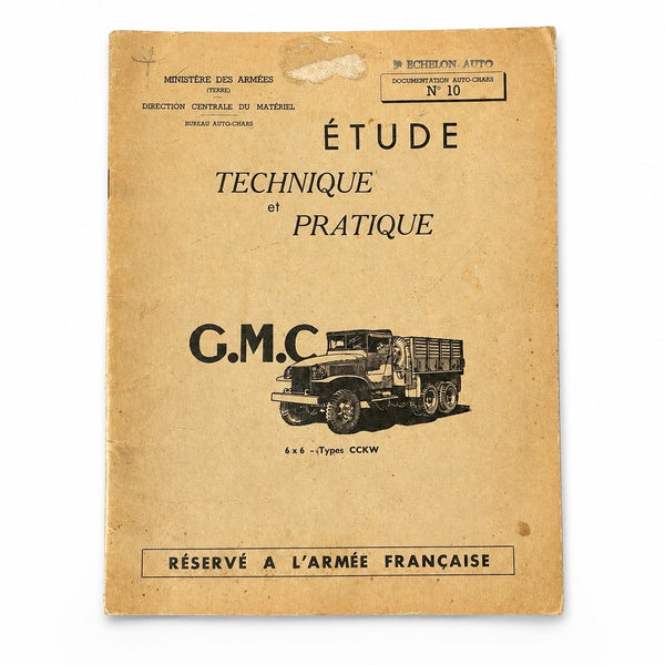 Manuel technique militaire G.M.C. 6x6 CCKW – Étude technique et pratique – Armée Française