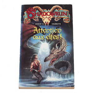 Livre de poche Shadowrun n° 6 Attention aux elfes - Fleuve Noir ( 1995 )