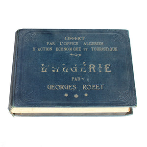 Ancien livre L'Algérie par Georges Rozet / reliure Publications du Centenaire de l'Algérie ( 1929 )