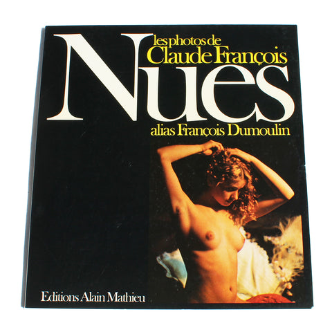 Livre vintage / Nues / Les Photos de Claude François alias François Dumoulin ( 1979 )
