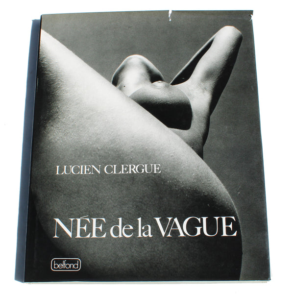 Livre vintage / Lucien Clergue / Née de la Vague / Belfond ( réédition de 1979 )