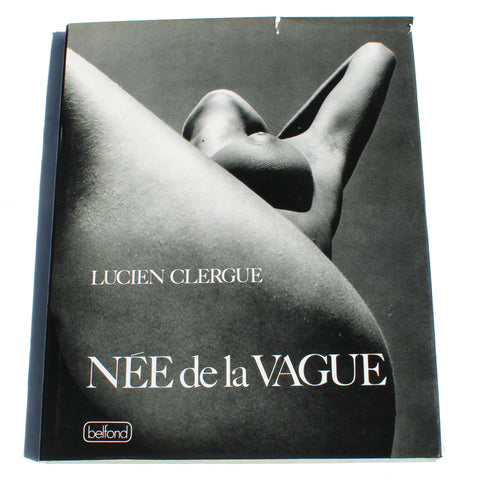 Livre vintage / Lucien Clergue / Née de la Vague / Belfond ( réédition de 1979 )