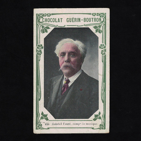 Ancienne chromo publicitaire Guérin Boutron Célébrités 620 Gabriel Fauré compositeur de musique