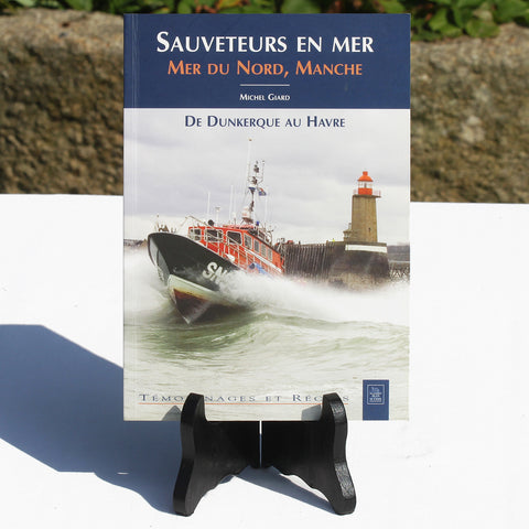 Livre - Sauveteurs en mer de Dunkerque au Havre - Michel Giard (2008)