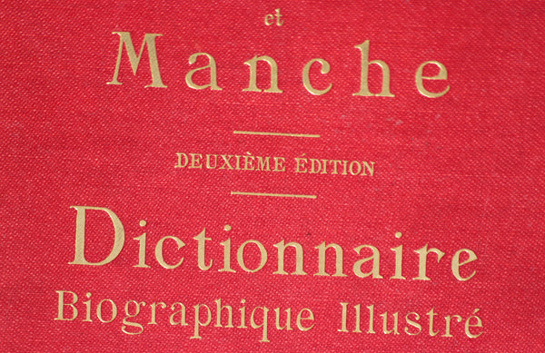 Livre - Dictionnaire Biographique Illustré Calvados et Manche 2ème édition (début XXème siècle)