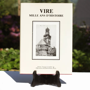 Livre - Vire mille ans d'histoire - Section Cartophile Viroise ( 1987 )