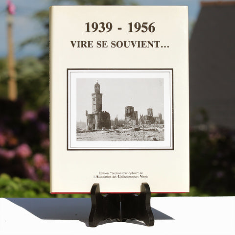 Livre - 1939 - 1956 Vire se souvient - Section Cartophile Viroise ( 1993 )