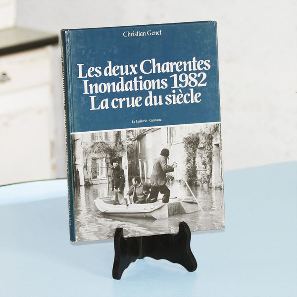 Livre dédicacé - Les deux Charentes Inondations 1982 la crue du siècle - Christian Genet (1984)